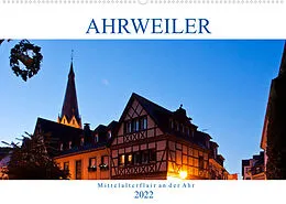Kalender Ahrweiler - Mittelalterflair an der Ahr (Wandkalender 2022 DIN A2 quer) von U boeTtchEr