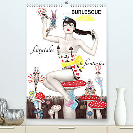 Kalender Burlesque fairytales &amp; fantasies Burlesque Märchen (Premium, hochwertiger DIN A2 Wandkalender 2022, Kunstdruck in Hochglanz) von Sara Horwath