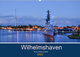 Kalender Wilhelmshaven - Sonne, Küste und Meer (Wandkalender 2022 DIN A2 quer) von Birgit Müller