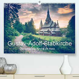 Kalender Gustav-Adolf-Stabkirche. Die schönste Kirche im Harz (Premium, hochwertiger DIN A2 Wandkalender 2022, Kunstdruck in Hochglanz) von Steffen Wenske