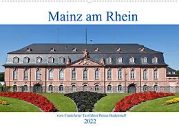 Kalender Mainz am Rhein vom Frankfurter Taxifahrer Petrus Bodenstaff (Wandkalender 2022 DIN A2 quer) von Petrus Bodenstaff