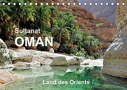 Kalender Sultanat Oman - Land des Orients (Tischkalender 2022 DIN A5 quer) von Jürgen Feuerer