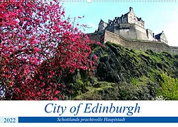 Kalender City of Edinburgh - Schottlands prachtvolle Hauptstadt (Wandkalender 2022 DIN A2 quer) von Henning von Löwis of Menar