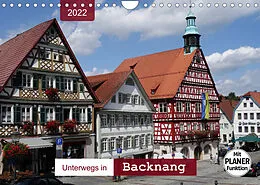 Kalender Unterwegs in Backnang (Wandkalender 2022 DIN A4 quer) von Angelika Keller