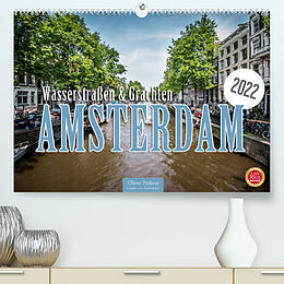 Kalender Amsterdam - Wasserstraßen und Grachten (Premium, hochwertiger DIN A2 Wandkalender 2022, Kunstdruck in Hochglanz) von Oliver Pinkoss