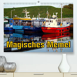 Kalender Magisches Memel - Litauens Tor zur Welt (Premium, hochwertiger DIN A2 Wandkalender 2022, Kunstdruck in Hochglanz) von Henning von Löwis of Menar