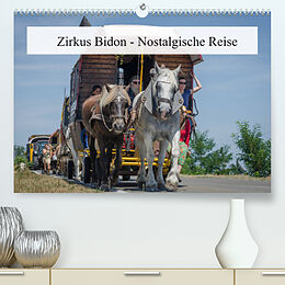 Kalender Zirkus Bidon - Nostalgische Reise (Premium, hochwertiger DIN A2 Wandkalender 2022, Kunstdruck in Hochglanz) von Alain Gaymard