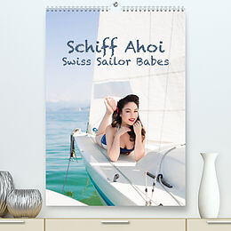 Kalender Schiff Ahoi - Swiss Sailor BabesCH-Version (Premium, hochwertiger DIN A2 Wandkalender 2022, Kunstdruck in Hochglanz) von Janine Küffer Photography