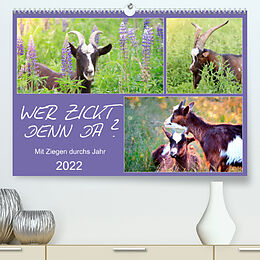 Kalender Wer zickt denn da? Mit Ziegen durchs Jahr (Premium, hochwertiger DIN A2 Wandkalender 2022, Kunstdruck in Hochglanz) von Sabine Löwer