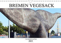 Kalender Bremen Vegesack - Ein Stadtteil mit Flair (Wandkalender 2022 DIN A4 quer) von happyroger