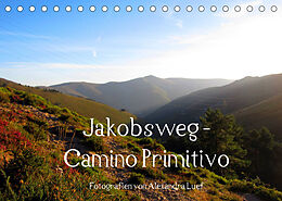 Kalender Jakobsweg - Camino Primitivo (Tischkalender 2022 DIN A5 quer) von Alexandra Luef