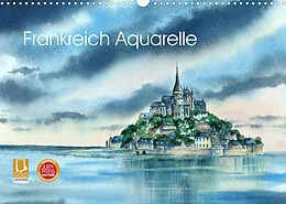 Kalender Frankreich Aquarelle (Wandkalender 2022 DIN A3 quer) von Jitka Krause