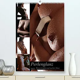 Kalender Perlenglanz - Wassertropfen auf nackter Haut (Premium, hochwertiger DIN A2 Wandkalender 2022, Kunstdruck in Hochglanz) von Stefan Weis