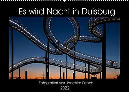 Kalender Es wird Nacht in Duisburg (Wandkalender 2022 DIN A2 quer) von Joachim Petsch