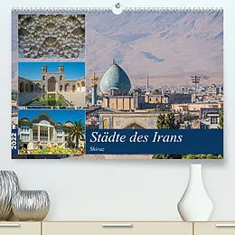 Kalender Städte des Irans - Shiraz (Premium, hochwertiger DIN A2 Wandkalender 2022, Kunstdruck in Hochglanz) von Thomas Leonhardy