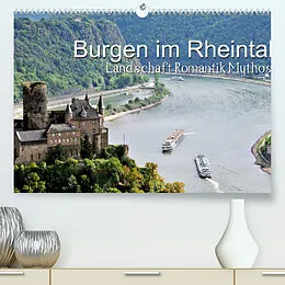 Kalender Burgen im Rheintal - Landschaft, Romantik, legend (Premium, hochwertiger DIN A2 Wandkalender 2022, Kunstdruck in Hochglanz) von Juergen Feuerer