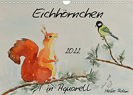 Kalender Eichhörnchen in Aquarell (Wandkalender 2022 DIN A4 quer) von Heike Adam
