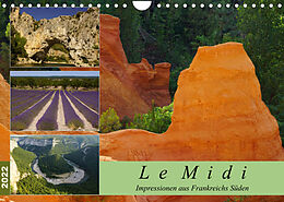 Kalender Le Midi - Impressionen aus Frankreichs Süden (Wandkalender 2022 DIN A4 quer) von Anke Grau