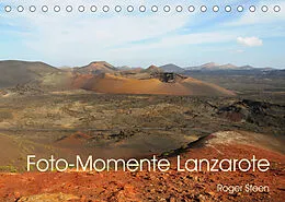 Kalender Foto-Momente Lanzarote (Tischkalender 2022 DIN A5 quer) von Roger Steen