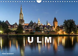 Kalender Ulm (Wandkalender 2022 DIN A4 quer) von Peter Schickert