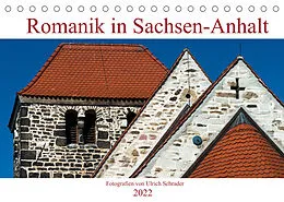 Kalender Romanik in Sachsen-Anhalt (Tischkalender 2022 DIN A5 quer) von Ulrich Schrader