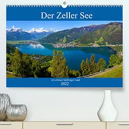 Kalender Der Zeller See im schönen Salzburger Land (Premium, hochwertiger DIN A2 Wandkalender 2022, Kunstdruck in Hochglanz) von Christa Kramer
