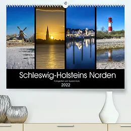 Kalender Schleswig-Holsteins Norden (Premium, hochwertiger DIN A2 Wandkalender 2022, Kunstdruck in Hochglanz) von Susann Kuhr