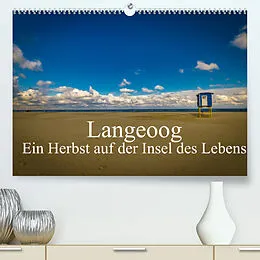 Kalender Langeoog  Ein Herbst auf der Insel des Lebens (Premium, hochwertiger DIN A2 Wandkalender 2022, Kunstdruck in Hochglanz) von Tobias Thiele