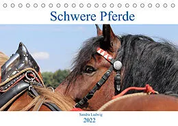 Kalender Schwere Pferde 2022 (Tischkalender 2022 DIN A5 quer) von Sandra Ludwig