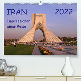 Kalender Iran - Impressionen einer Reise (Premium, hochwertiger DIN A2 Wandkalender 2022, Kunstdruck in Hochglanz) von Sabine Geschke