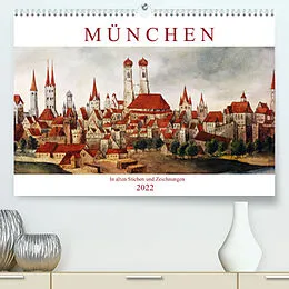 Kalender München: In alten Stichen und Zeichnungen (Premium, hochwertiger DIN A2 Wandkalender 2022, Kunstdruck in Hochglanz) von CALVENDO