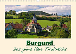 Kalender Burgund - Das grüne Herz Frankreichs (Wandkalender 2022 DIN A3 quer) von LianeM