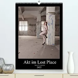 Kalender Akt im Lost Place (Premium, hochwertiger DIN A2 Wandkalender 2022, Kunstdruck in Hochglanz) von Markus W. Lambrecht