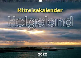 Kalender Mitreisekalender 2022 Helgoland (Wandkalender 2022 DIN A3 quer) von Martin Krampe