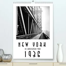 Kalender New York in Ansichten von 1936 (Premium, hochwertiger DIN A2 Wandkalender 2022, Kunstdruck in Hochglanz) von Christian Müringer