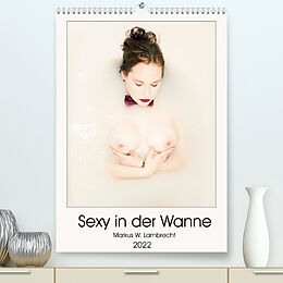 Kalender Sexy in der Wanne (Premium, hochwertiger DIN A2 Wandkalender 2022, Kunstdruck in Hochglanz) von Markus W. Lambrecht