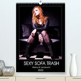 Kalender Sexy Sofa Trash (Premium, hochwertiger DIN A2 Wandkalender 2022, Kunstdruck in Hochglanz) von Markus W. Lambrecht