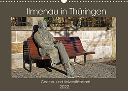 Kalender Ilmenau in Thüringen. Goethe- und Universitätsstadt (Wandkalender 2022 DIN A3 quer) von Flori0