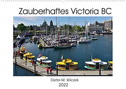Kalender Zauberhaftes Victoria BC (Wandkalender 2022 DIN A2 quer) von Dieter-M. Wilczek