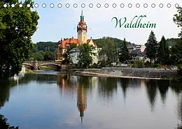 Kalender Waldheim (Tischkalender 2022 DIN A5 quer) von H.Taube hochbildfoto-4you.de