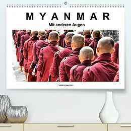 Kalender Myanmar  Mit anderen Augen (Premium, hochwertiger DIN A2 Wandkalender 2022, Kunstdruck in Hochglanz) von Krzys / Christof Bautsch