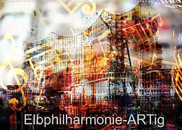 Kalender Elbphilharmonie-ARTig (Wandkalender 2022 DIN A2 quer) von N N
