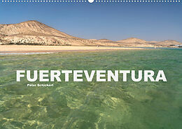 Kalender Fuerteventura (Wandkalender 2022 DIN A2 quer) von Peter Schickert