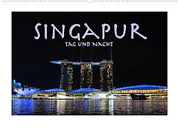 Kalender Singapur. Tag und Nacht (Wandkalender 2022 DIN A2 quer) von Robert Styppa
