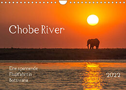 Kalender Chobe River - Eine spannende Flussfahrt in Botswana (Wandkalender 2022 DIN A4 quer) von Barbara Bethke