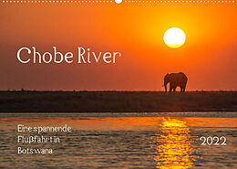 Kalender Chobe River - Eine spannende Flussfahrt in Botswana (Wandkalender 2022 DIN A2 quer) von Barbara Bethke
