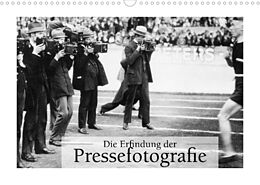 Kalender Die Erfindung der Pressefotografie - Aus der Sammlung Ullstein 1894-1945 (Wandkalender 2022 DIN A3 quer) von ullstein bild Axel Springer Syndication GmbH