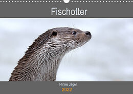 Kalender Fischotter, flinke Jäger (Wandkalender 2022 DIN A3 quer) von J. R. Bogner