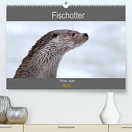 Kalender Fischotter, flinke Jäger (Premium, hochwertiger DIN A2 Wandkalender 2022, Kunstdruck in Hochglanz) von J. R. Bogner