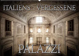 Kalender Italiens vergessene Palazzi (Wandkalender 2022 DIN A2 quer) von Oliver Jerneizig